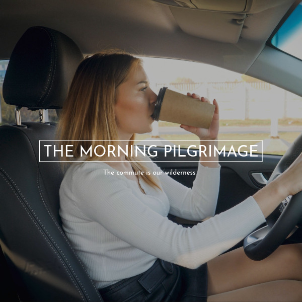 The Morning Pilgrimage The commute is our wilderness