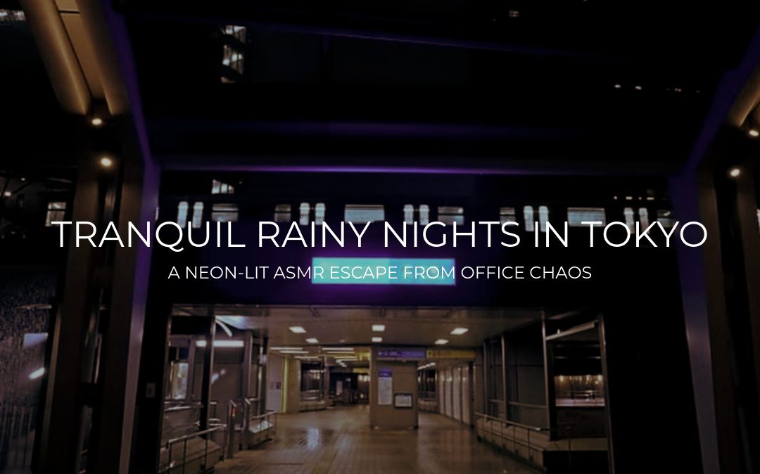 Tokyo street glowing with neon reflections under heavy rain — calming ASMR scene